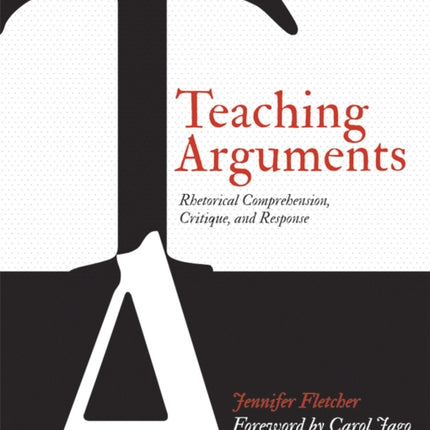 Teaching Arguments: Rhetorical Comprehension, Critique, and Response