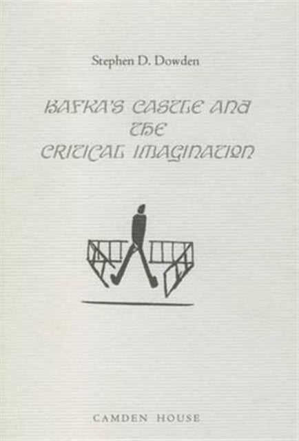 Kafka's The Castle and the Critical Imagination