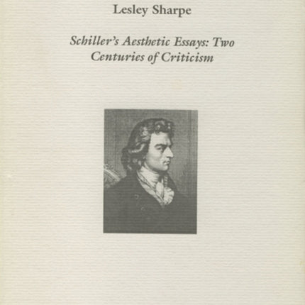 Schiller's Aesthetic Essays: Two Centuries of Criticism