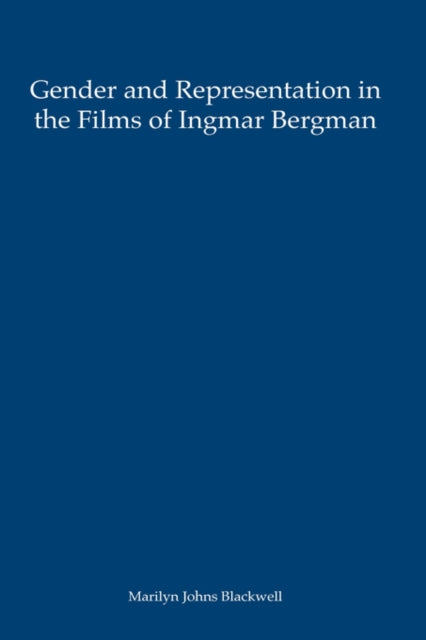 Gender and Representation in the Films of Ingmar Bergman