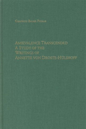 Ambivalence Transcended: A Study of the Writings of Annette von Droste-Hülshoff