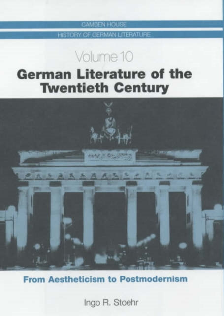 German Literature of the Twentieth Century: From