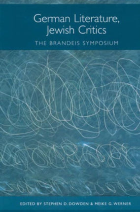 German Literature, Jewish Critics: The Brandeis Symposium