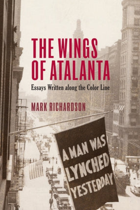 The Wings of Atalanta: Essays Written along the Color Line