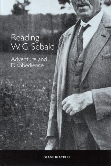 Reading W. G. Sebald: Adventure and Disobedience