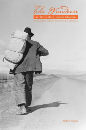 The Wanderer in Nineteenth-Century German