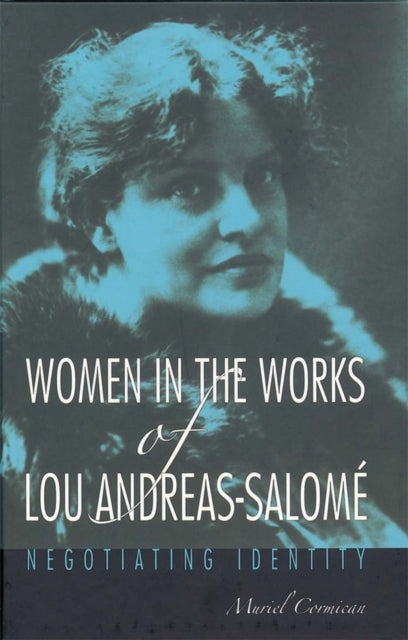 Women in the Works of Lou Andreas-Salomé: Negotiating Identity