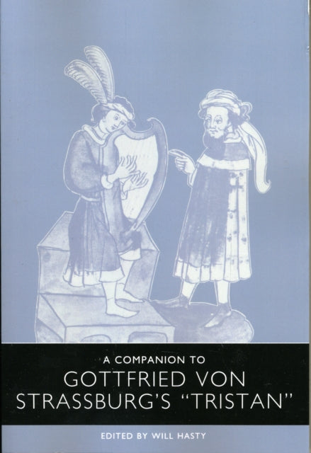 A Companion to Gottfried von Strassburg's Tristan