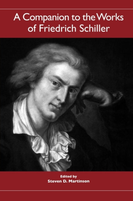 A Companion to the Works of Friedrich Schiller