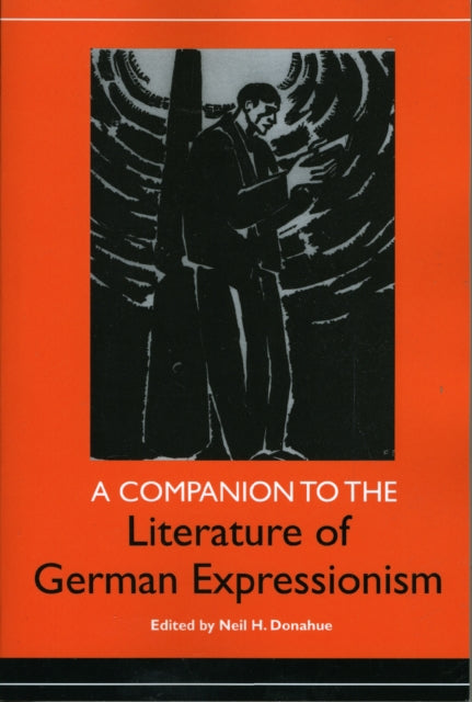 A Companion to the Literature of German Expressionism