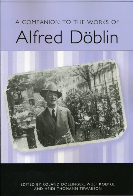 A Companion to the Works of Alfred Döblin