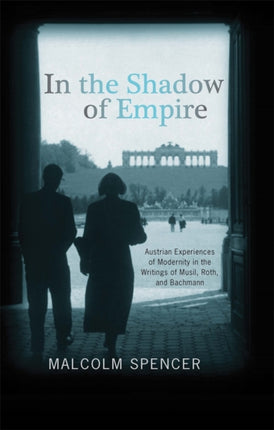 In the Shadow of Empire: Austrian Experiences of
