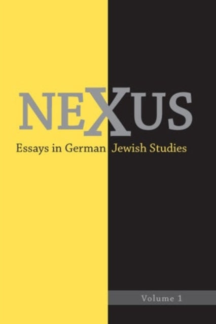 Nexus 1: Essays in German Jewish Studies