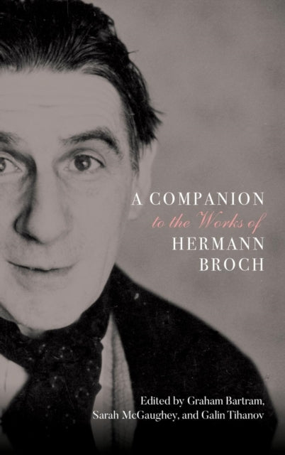 A Companion to the Works of Hermann Broch