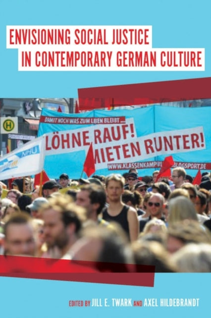 Envisioning Social Justice in Contemporary German Culture