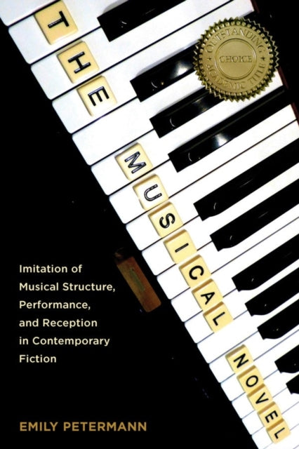 The Musical Novel: Imitation of Musical Structure, Performance, and Reception in Contemporary Fiction