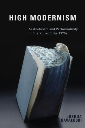 High Modernism: Aestheticism and Performativity