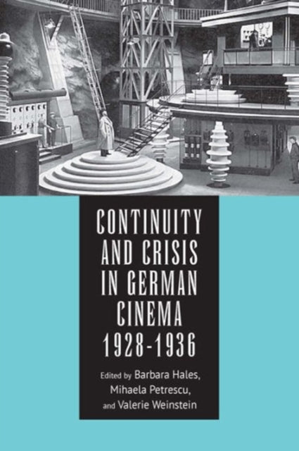 Continuity and Crisis in German Cinema, 1928-1936