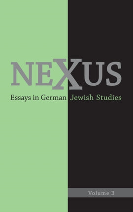 Nexus 3: Essays in German Jewish Studies