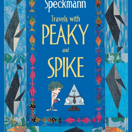 Travels with Peaky and Spike: Doreen Speckmann's Quilting Adventures