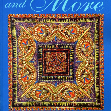 Machine Embroidery and More: 10 Step-by-step Projects Using Border Fabrics and Threads