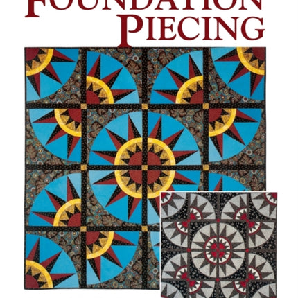 Two-for-one Foundation Piecing: Reversible Quilts