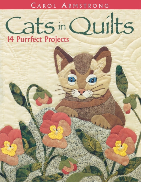 Cats in Quilts: 14 Purrfect Projects