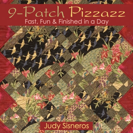 9 Patch Pizzazz Fast Fun  Finished in a Day