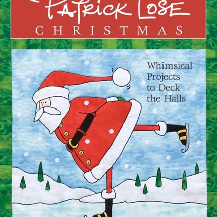 A Patrick Lose Christmas Whimsical Projects to Deck the Halls With Patterns