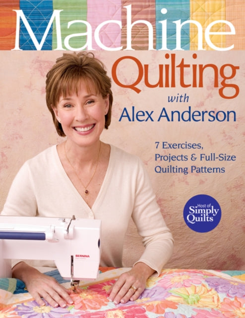 Machine Quilting With Alex Anderson 7 Exercises Projects  FullSize Quilting Patterns