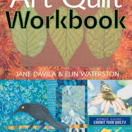 Art Quilt Workbook Exercises  Techniques to Ignite Your Creativity