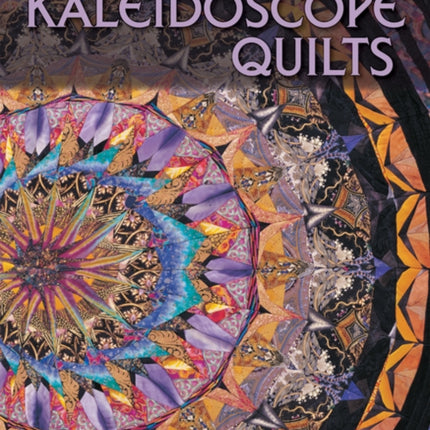 Paula Nadelsterns Kaleidoscope Quilts