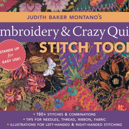 Judith Baker Montanos Embroidery  Crazy Quilting Stitch Tool  180 Stitches  Combinations Tips for Needles Thread Ribbon Fabric Illustrations for LeftHanded  RightHanded Stitching