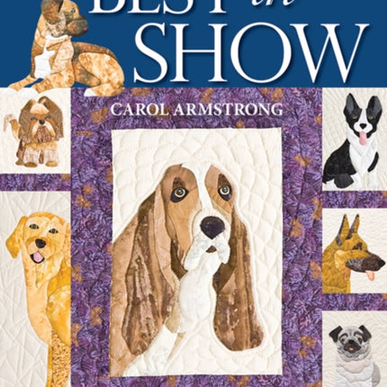 Best In Show 24 Applique Quilts for Dog Lovers