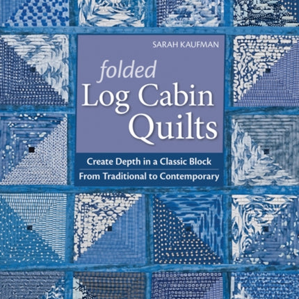 Folded Log Cabin Quilts