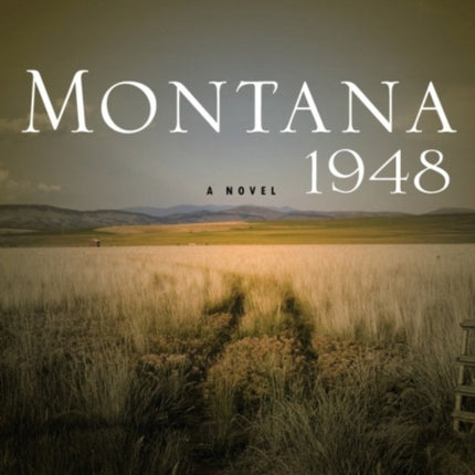 Montana 1948: A Novel