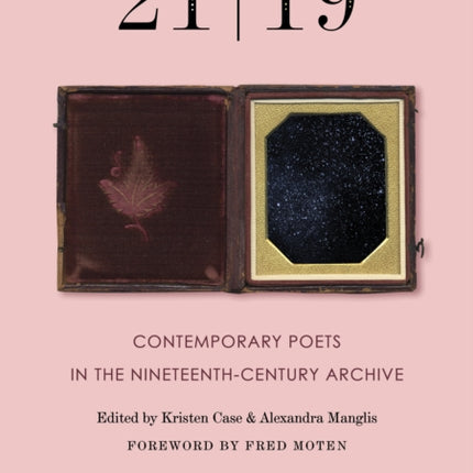 21 | 19: Contemporary Poets in the Nineteenth-Century Archive