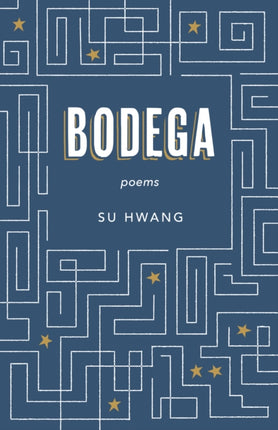 Bodega: Poems