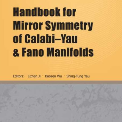 Handbook for Mirror Symmetry of Calabi–Yau and Fano Manifolds