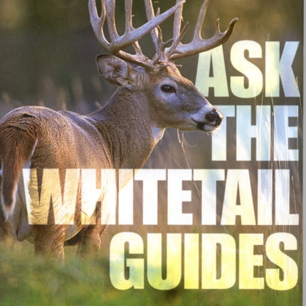 Ask the Whitetail Guides