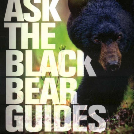 Ask The Black Bear Guides