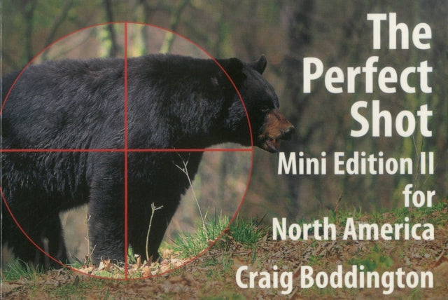 North American Perfect Shot: Bear, Bison, Cougar, Goat, Hog, Javelina, Muskox, Sheep, and Wolf