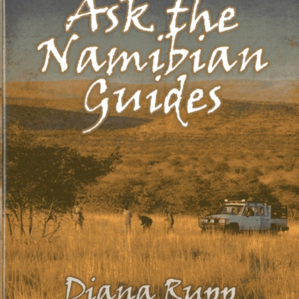 Ask the Namibian Guides: Detailed Information on Big-Game Hunting in Namibia from the Professional Guides