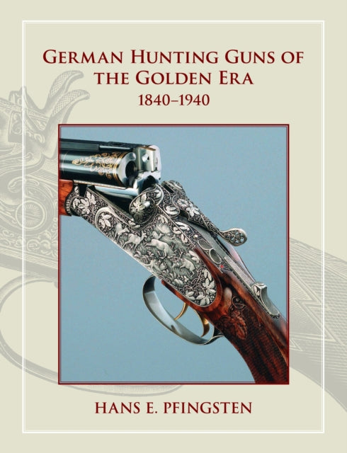 German Hunting Guns of the Golden Era: 1840-1940