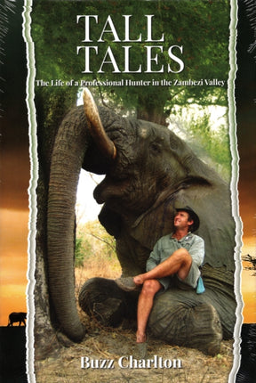 Tall Tales: The Life of a Professional Hunter in