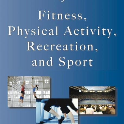 Management of Fitness Physical Activity Recreation  Sport