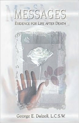 Messages: Evidence for Life After Death