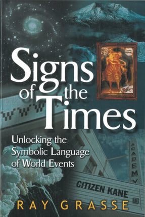 Signs of the Times: Unlocking the Symbolic Language of World Events