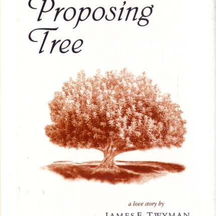 Proposing Tree: A Love Story