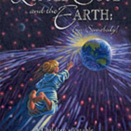 Little Soul and the Earth: A Childrens Parable Adapted from Conversations with God